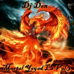 Dj Den - Mortal Yayad La Vol 3