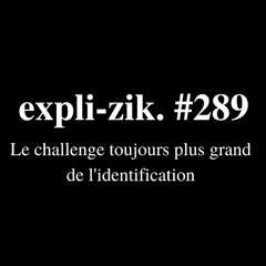 Le challenge toujours plus grand de l'identification