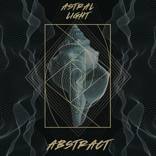 Stream Abstract by Astral Light | Listen online for free on SoundCloud