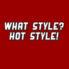 2022-09-30_WHAT STYLE? HOT STYLE!