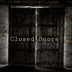 Closed Doors