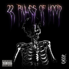 22 Rules Of Hood - GAGGE