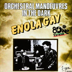OMD - Enola Gay (8One Re-work) FILTERED