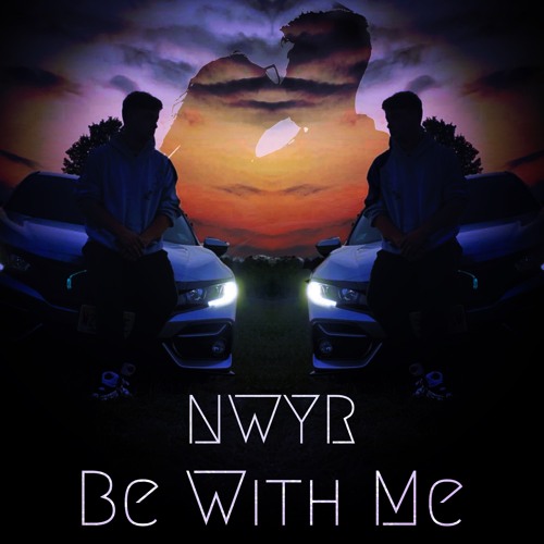 NWYR - Be With Me