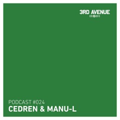 3rd Avenue Podcast 024 - Cedren & Manu-l