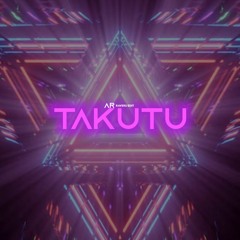Takutu 2 ( RaversAR Edit )