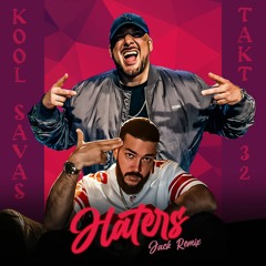 Kool Savas & Takt32 - Haters - Remix 2024 I JACK REMIX