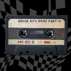 House Hits Home Part II