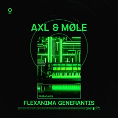AXL & MØLE - FLEXANIMA GENERANTIS