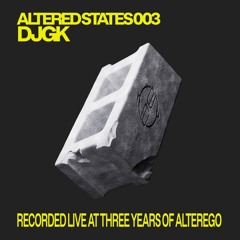 AlteredStates003 | DJGK
