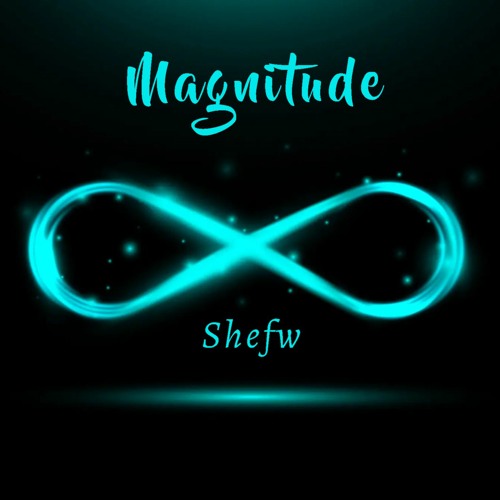 Stream Magnitude by Shefw | Listen online for free on SoundCloud