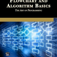 [READ] EPUB 📙 Flowchart and Algorithm Basics: The Art of Programming by  A. B. Chaud