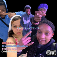 PROBLEM cypher ft- Christian, Ray, Jade