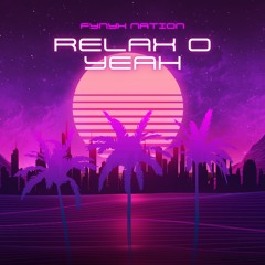 RELAX OH YEAH