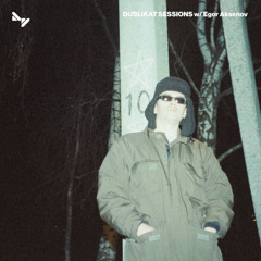 EGOR AKSENOV - DUBLIKAT SESSIONS // Rytmabad Radio
