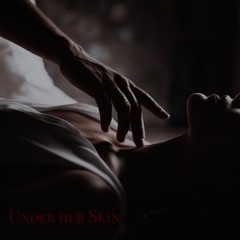 Under her Skin