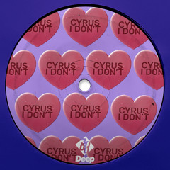CYRUS - I Don't