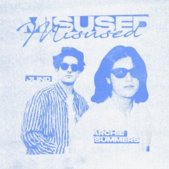 MISUSED w/ Archie Summers