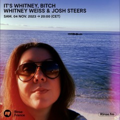 It's Whitney, Bitch : Whitney Weiss & Josh Steers - 04 Novembre 2023