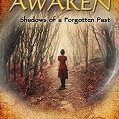 ❤️ Read Awaken: Shadows of a Forgotten Past (Shadows of Time Book 1) by Marcia Maidana