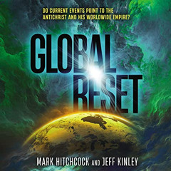 VIEW KINDLE 💕 Global Reset: Do Current Events Point to the Antichrist and His Worldw