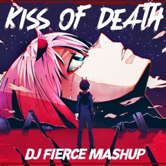 KISS OF DEATH - Mika Nakashima, Alzion, Denox & Ryan T (DJ FIERCE MASHUP) | HARDSTYLE