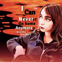 I can never go home anymore