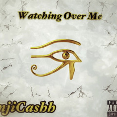 BenjiCashh - Watchin Over Me