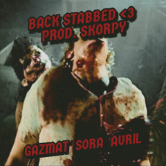 back stabbed <3 prod. skorpy (feat. avril and whokilledsora)