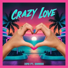 Crazy Love feat. Baarde & m3gatron