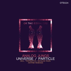 Analog Jungs - Universe (Antrim Remix)
