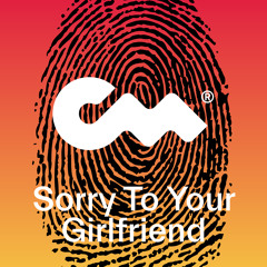 Sorry To Your Girlfriend (feat. RW)