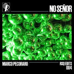 Marco Pecoraro - No Señor [RISQUÉDITS.004] *FREE DOWNLOAD*