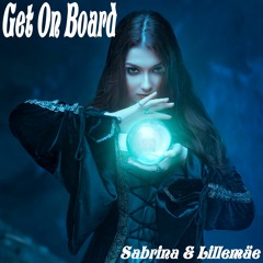 Get On Board - Sabrina & Lillemäe