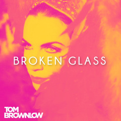 Tom Brownlow vs Annie Lennox - Broken Glass