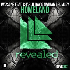 Homeland (Original Mix) [feat. Charlie Ray & Nathan Brumley]