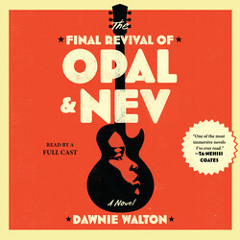 THE FINAL REVIVAL OF OPAL & NEV Audiobook Excerpt