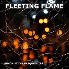 Fleeting Flame