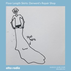 Floor Length Skirts: Derwent's Repair Shop - 14.03.21