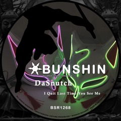 DaSnutch - I Quit Last Time You See Me (FREE DOWNLOAD)