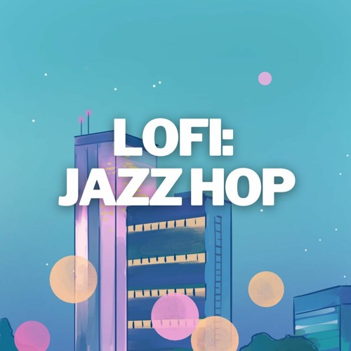 Stream Lofi Vibes Listen to Lofi Jazz Hop playlist online for free