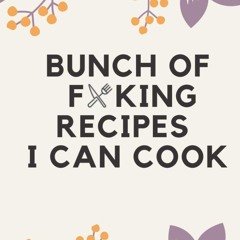 ✔PDF⚡️ Bunch of Forking Recipes I Can Cook: do-it-yourself cookbook Journal to Write