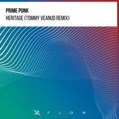 Prime Punk, Tommy Veanud - Heritage (Tommy Veanud Remix)
