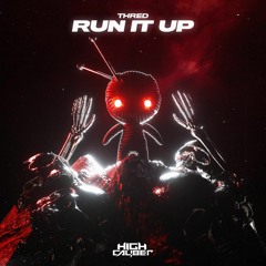 Thred - Run It Up (FREE DOWNLOAD)