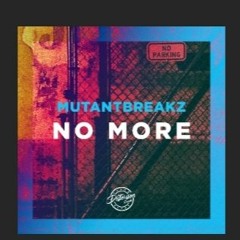 Mutantbreakz - No More