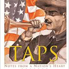Read PDF 📕 Taps: Notes from a Nation's Heart by Richard H. Schneider PDF EBOOK EPUB