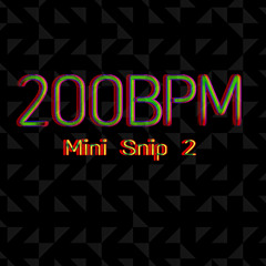 Self-Similar -"200BPM" Mini TikTok Brainlet Snip - Mix 2