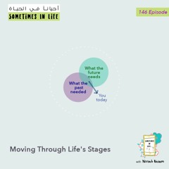 Episode 146: Moving Through Life's Stages