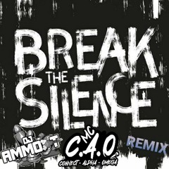 AMMO-T & C.A.O Break The Silence