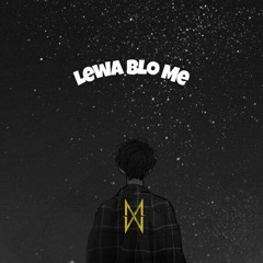 Lewa Blo Me (Slowed + Reverb by Mrky)